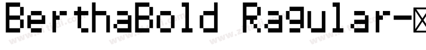BerthaBold Ragular字体转换